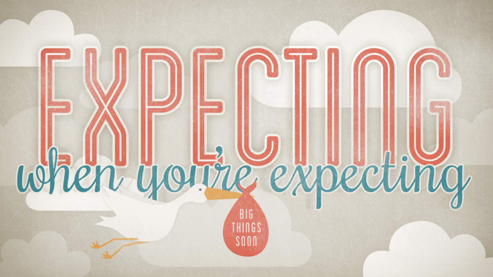 Expecting When You\'re Expecting