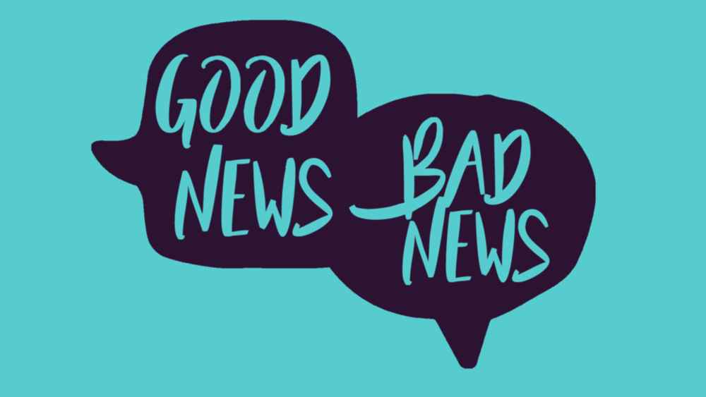 Good News and Bad News